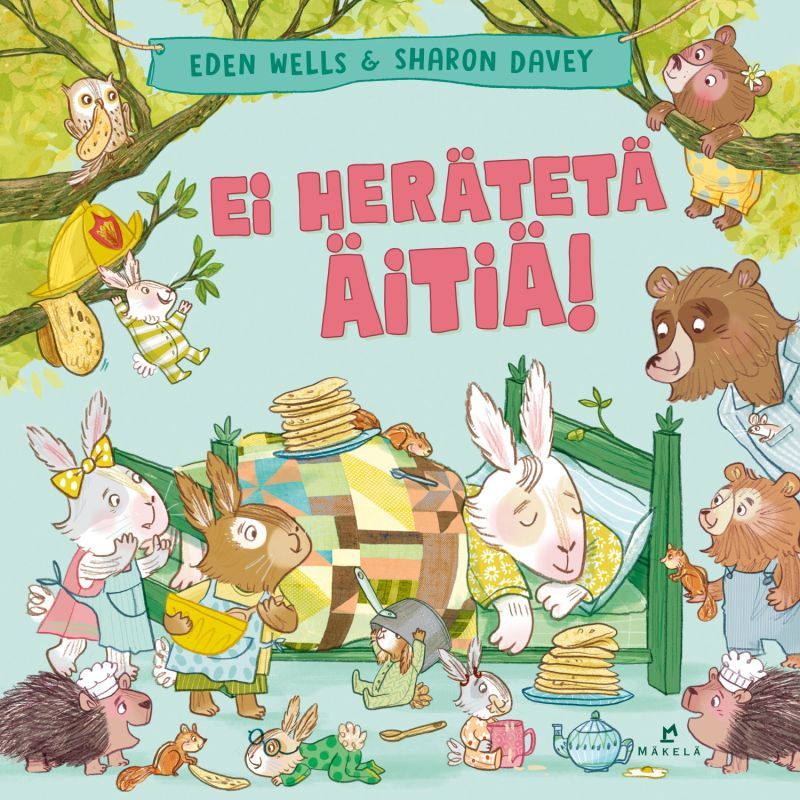 Knjiga Ei herätetä äitiä! Eden Wells