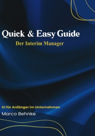 Knjiga Quick & Easy Guide Der Interim Manager Marco Behnke
