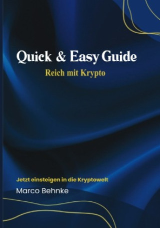 Knjiga Quick & Easy Guide Reich mit Krypto Marco Behnke