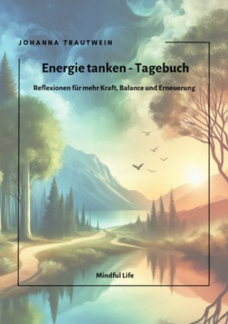 Knjiga Energie tanken - Tagebuch Johanna Trautwein