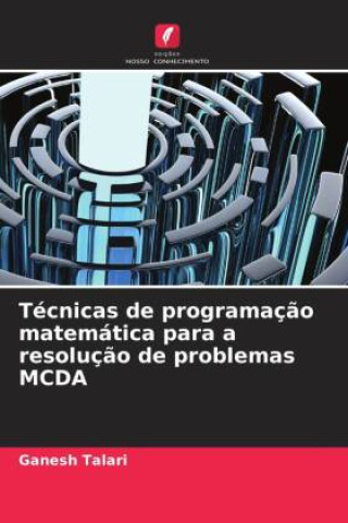 Knjiga Técnicas de programação matemática para a resolução de problemas MCDA Ganesh Talari