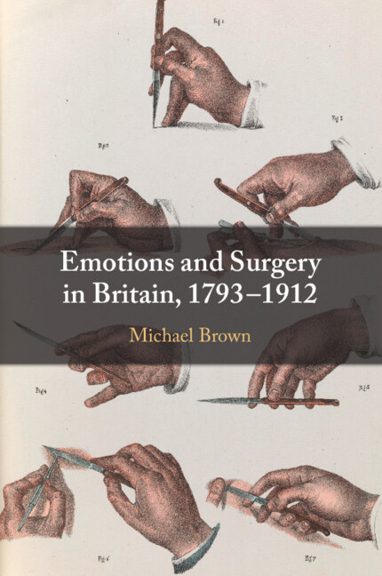 Knjiga Emotions and Surgery in Britain, 1793–1912 Michael Brown