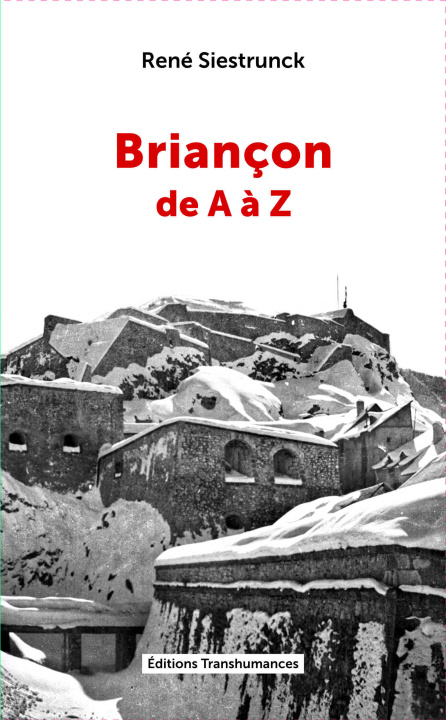 Buch Briançon de A à Z Siestrunck
