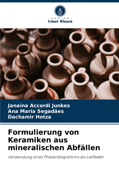 Kniha Formulierung von Keramiken aus mineralischen Abfällen Janaína Accordi Junkes