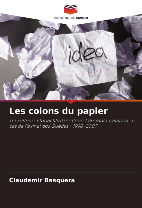Boek Les colons du papier Claudemir Basquera
