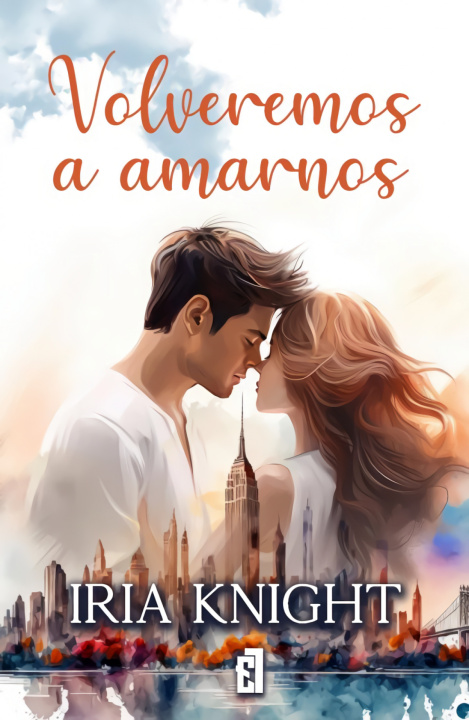 Knjiga Volveremos A Amarnos IRIA KNIGHT