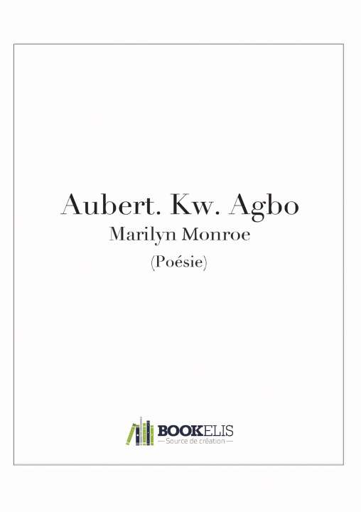 Knjiga Marilyn Monroe Aubert Kwami Agbo
