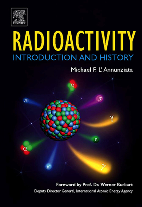 E-knjiga Radioactivity: Introduction and History Michael F. L'Annunziata