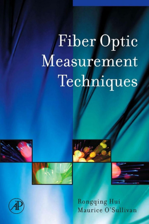 E-Book Fiber Optic Measurement Techniques Rongqing Hui