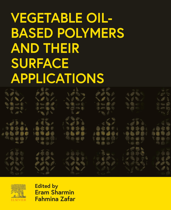 E-book Vegetable Oil-Based Polymers and Their Surface Applications Eram Sharmin