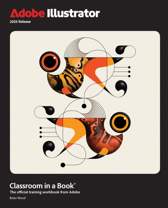 E-könyv Adobe Illustrator Classroom in a Book 2025 Release Brian Wood
