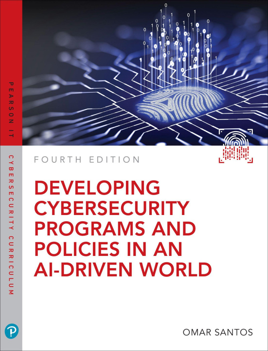 E-Book Developing Cybersecurity Programs and Policies in an AI-Driven World Omar Santos