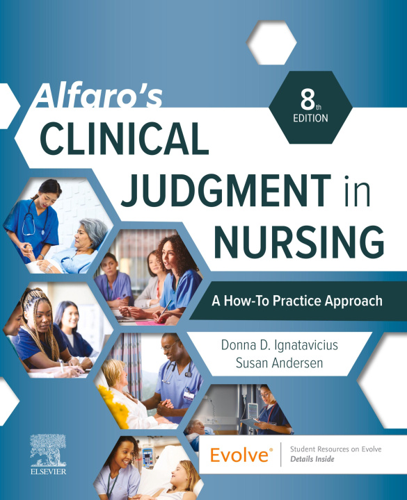 E-Book Alfaro's Clinical Judgment in Nursing: A How-To Practice Approach - E-Book Donna D. Ignatavicius