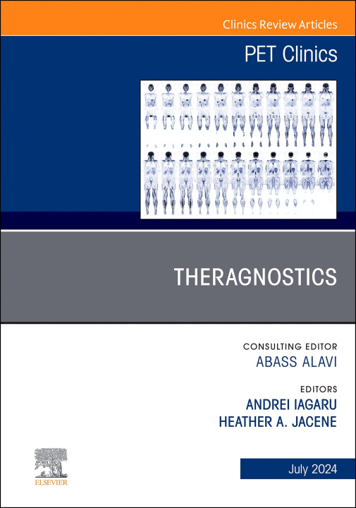 E-knjiga Theragnostics, An Issue of PET Clinics, E-Book Andrei Iagaru