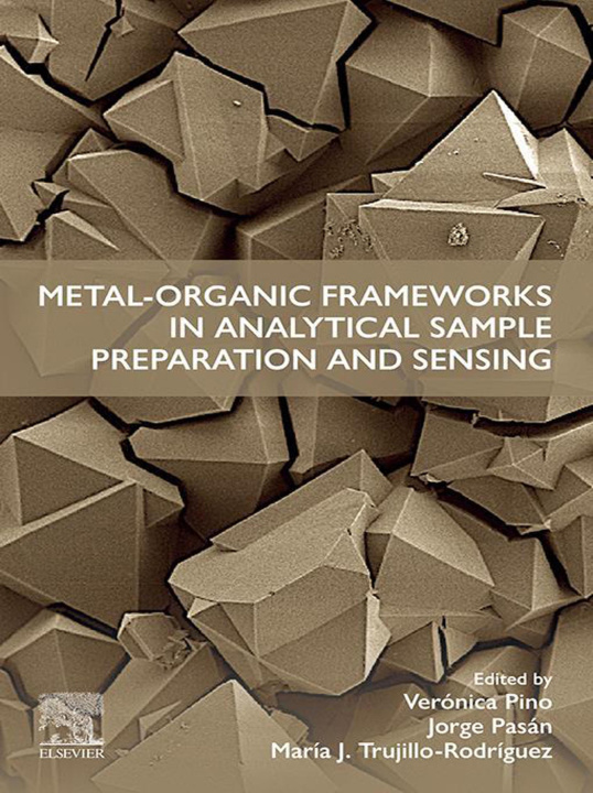 E-book Metal-Organic Frameworks in Analytical Sample Preparation and Sensing Veronica Pino
