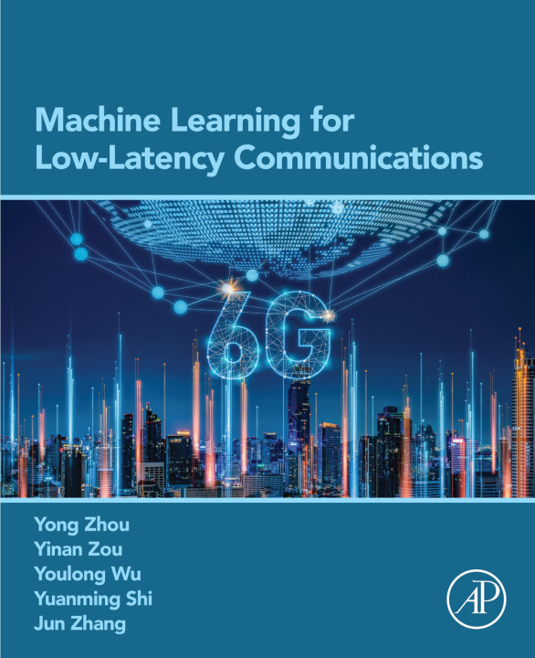 E-book Machine Learning for Low-Latency Communications Yong Zhou