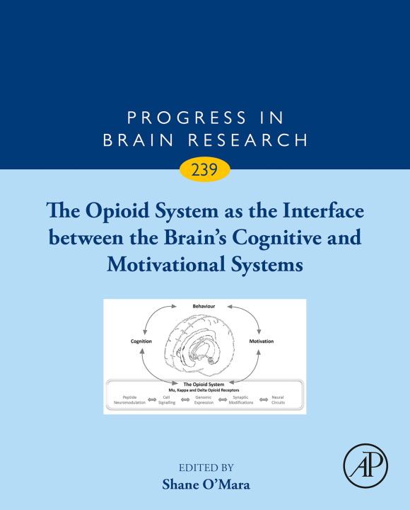 E-Book Opioid System as the Interface between the Brain's Cognitive and Motivational Systems Shane O'Mara