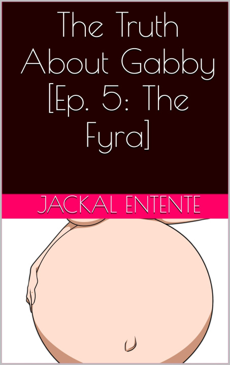 E-knjiga Truth About Gabby [Episode 5: The Fyra] Jackal Entente