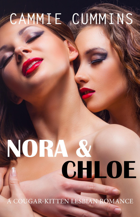 E-Book Nora & Chloe (Older-Younger Lesbian Romance) Cammie Cummins
