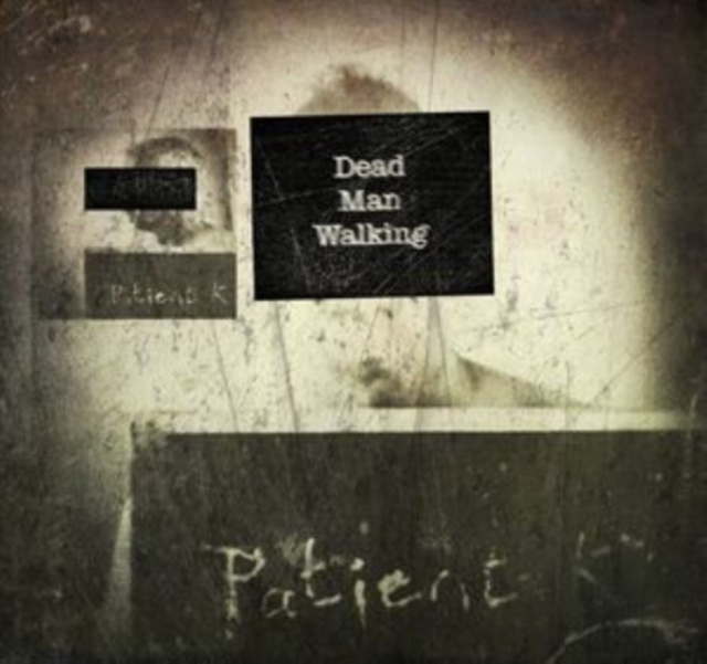 Zvok Dead Man Walking Patient K
