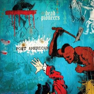 Audio Po$t American Dead Pioneers