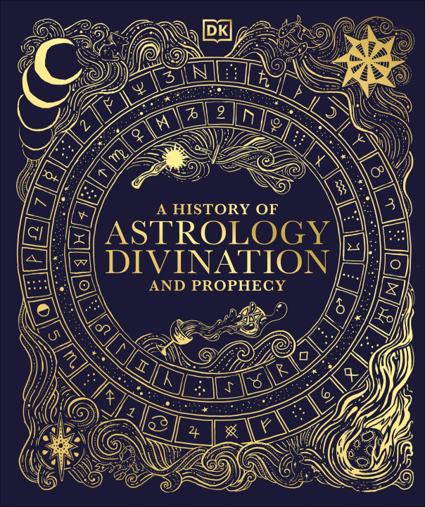 Kniha A History of Astrology, Divination and Prophecy DK