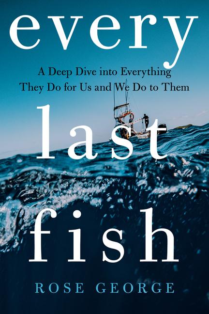 Knjiga Every Last Fish GEORGE ROSE