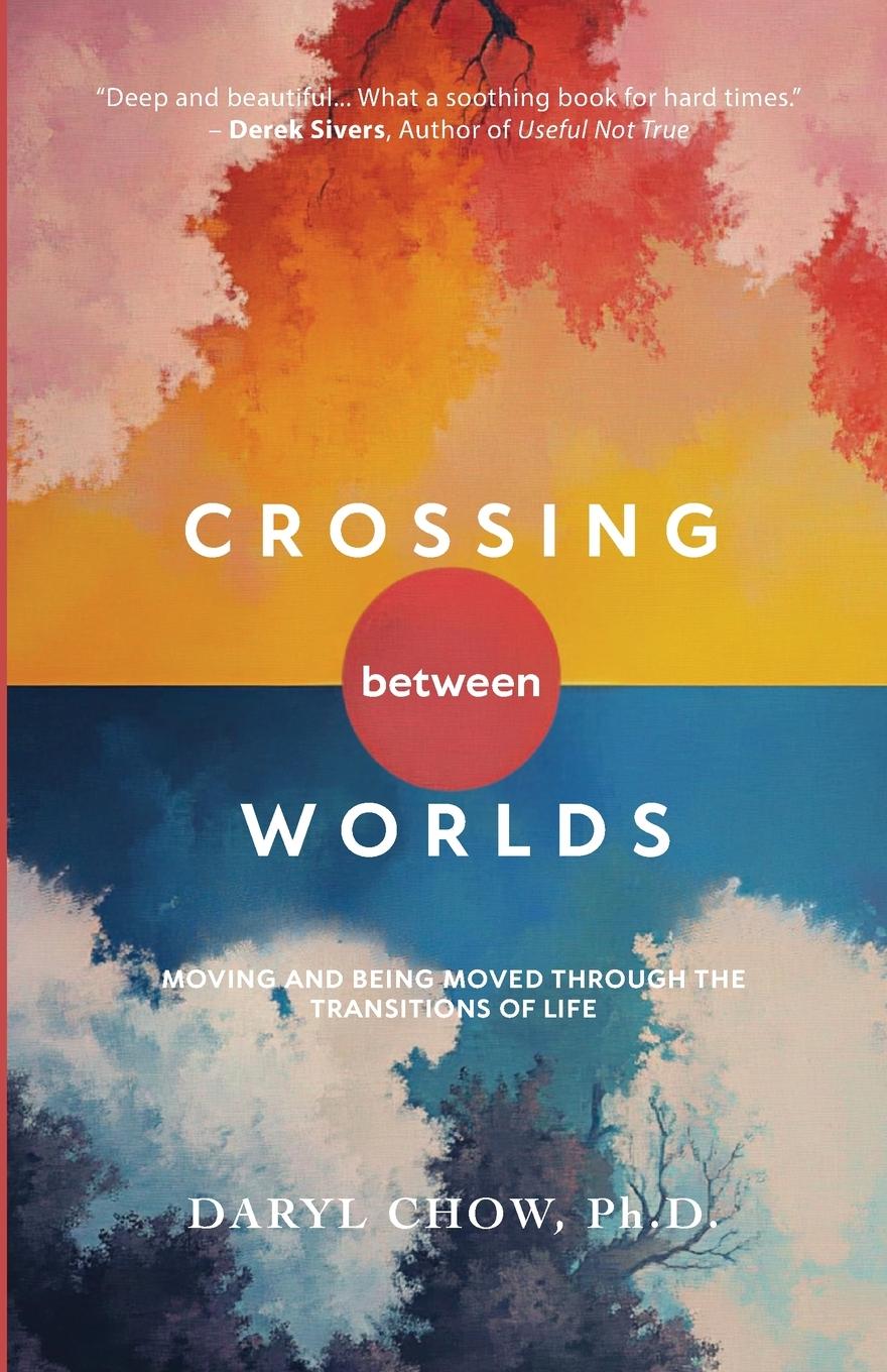 Kniha Crossing Between Worlds Daryl Chow