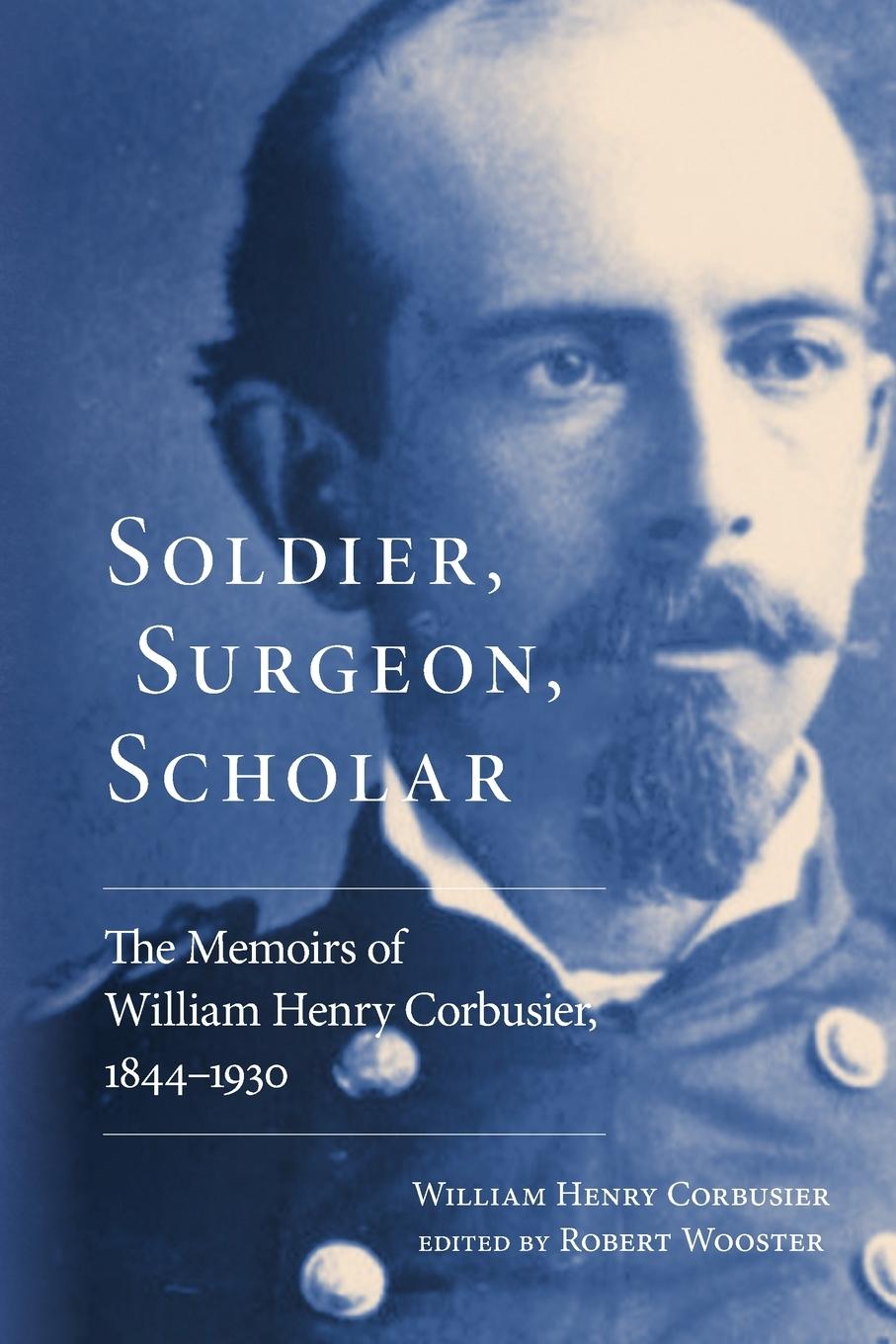 Boek Soldier, Surgeon, Scholar Robert Wooster