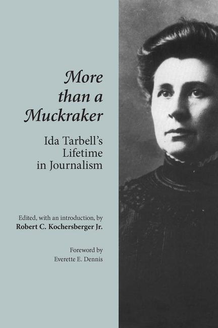 Knjiga More Than a Muckraker Robert C. Koche Jr