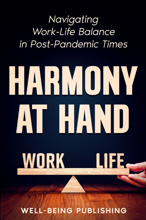 Knjiga Harmony at Hand Well-Being Publishing