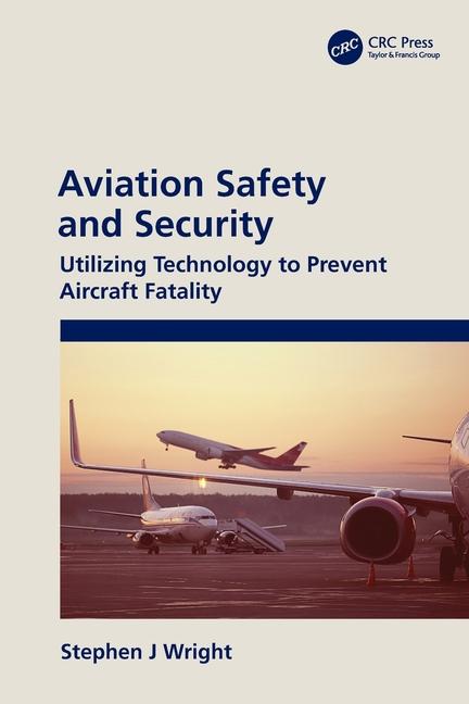Knjiga Aviation Safety and Security Stephen J Wright