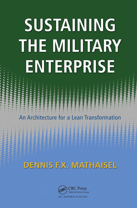 E-book Sustaining the Military Enterprise Dennis F.X. Mathaisel