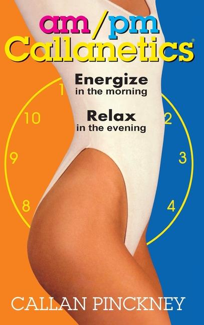 Book AM/PM Callanetics Callan Pinckney
