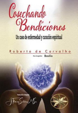 E-book COSECHANDO BENDICIONES Roberto de Carvalho