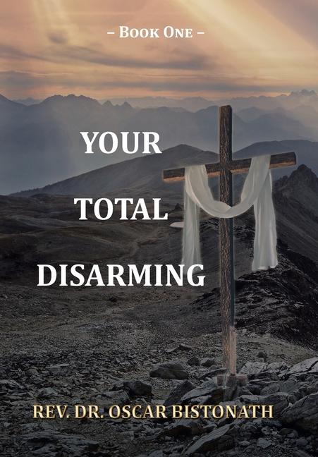 Knjiga Your Total Disarming Rev. Dr. Oscar Bistonath