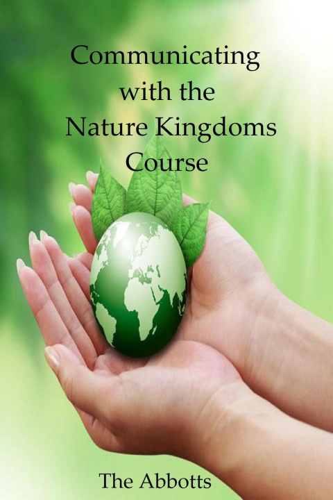 E-knjiga Communicating with the Nature Kingdoms Course The Abbotts