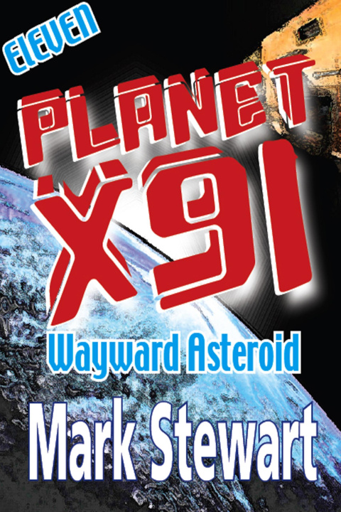 Livre numérique Planet X91 Wayward Asteroid Mark Stewart