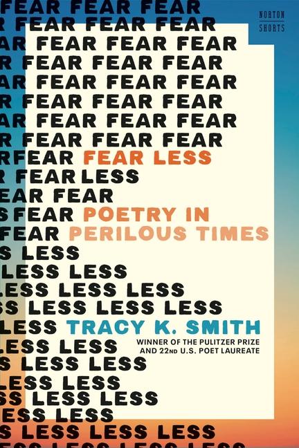 Book Fear Less Tracy K. (Harvard University) Smith