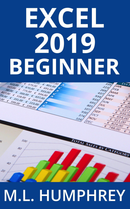 E-Book Excel 2019 Beginner M.L. Humphrey