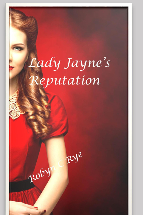 E-knjiga Lady Jayne's Reputation Robyn C Rye