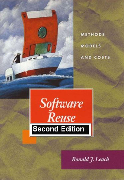 E-Book Software Reuse: Methods, Models, Costs, Second Edition Ronald J. Leach