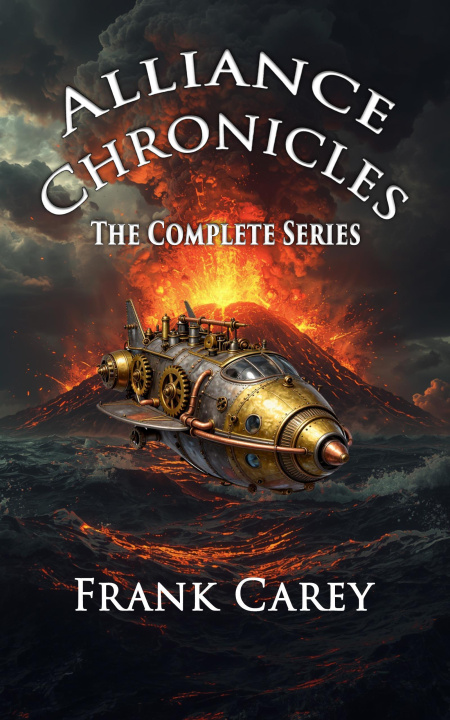 E-knjiga Alliance Chronicles: The Complete Series Frank Carey