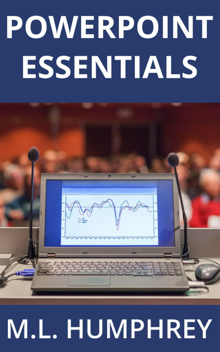 E-book PowerPoint Essentials M.L. Humphrey