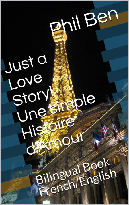 E-book Une simple Histoire d'Amour/Bilingual English-French Book Phil Ben