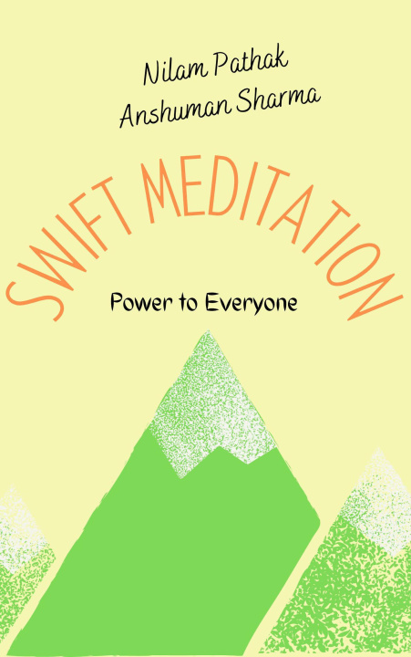 E-book Swift Meditation: Power to Everyone Nilam Pathak