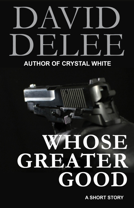 E-book Whose Greater Good David DeLee