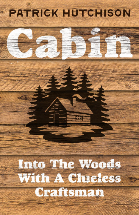 Buch Cabin Patrick Hutchison