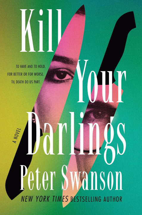 Carte Kill Your Darlings Peter Swanson