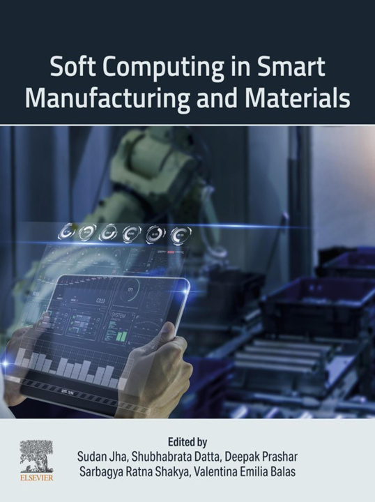 Libro electrónico Soft Computing in Smart Manufacturing and  Materials Sudan Jha